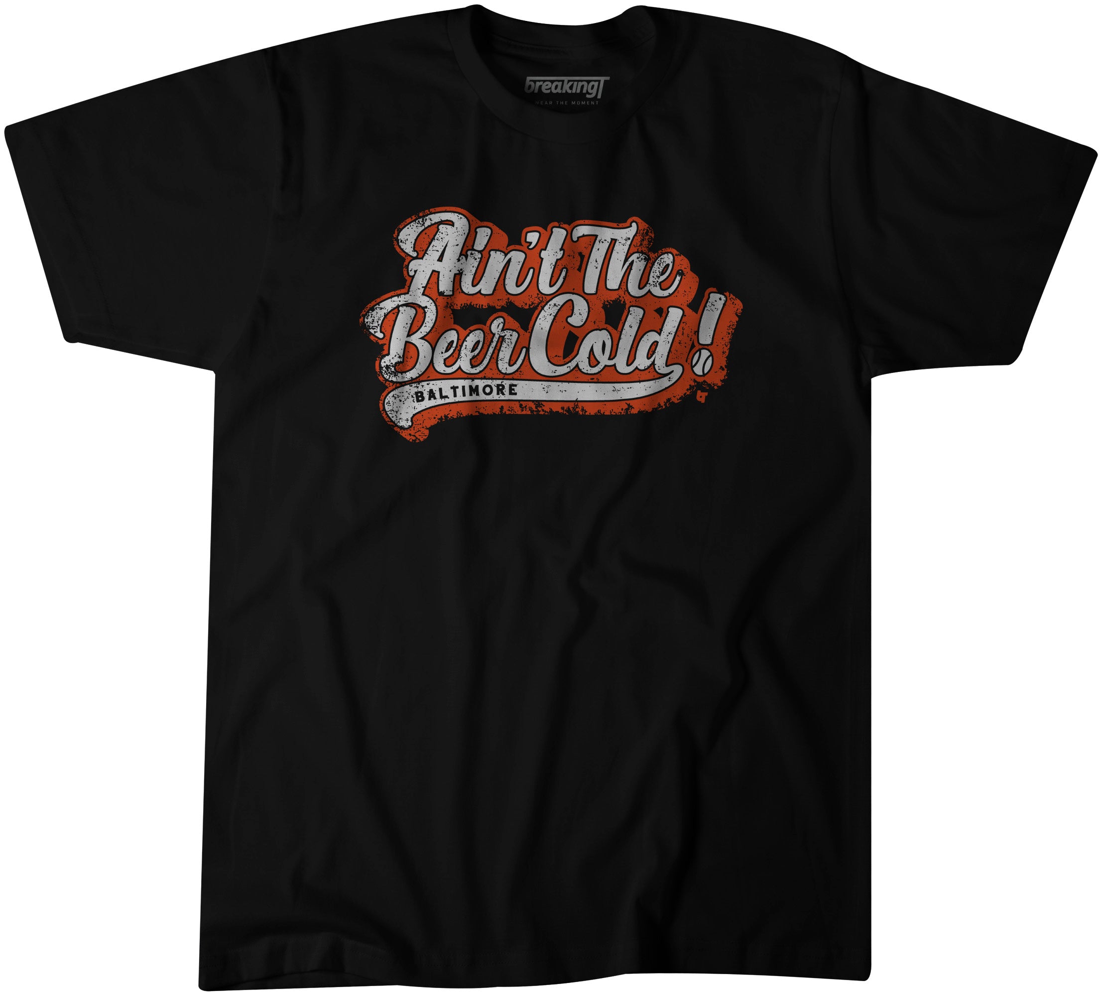 AintTheBeerCold_BreakingT_shirt.jpg